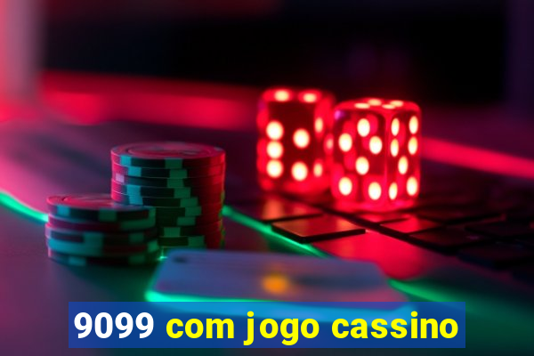 9099 com jogo cassino